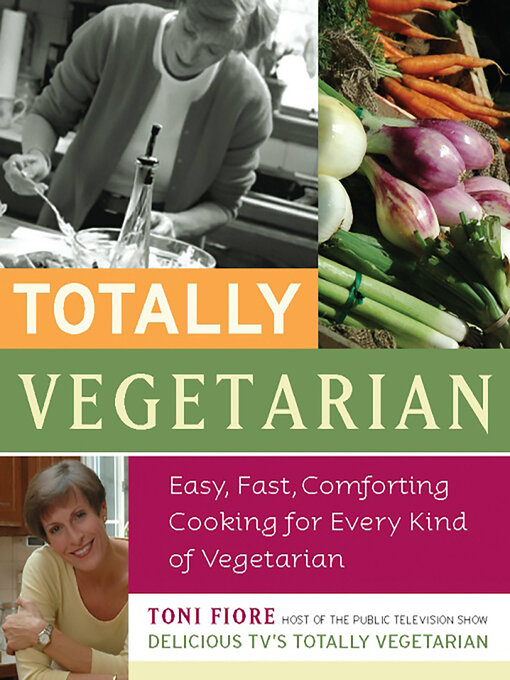 Title details for Totally Vegetarian by Toni Fiore - Available